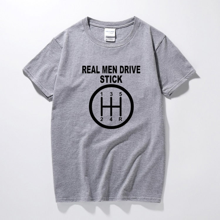 Real Men Drive Stick | T-shirt